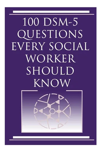 Libro: 100 Dsm 5 Preguntas Que Todo Trabajador Social Debe S