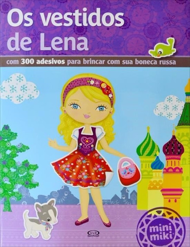 Imagem 1 de 1 de Os Vestidos De Lena - Sua Boneca Russa - 5 A 8 Anos