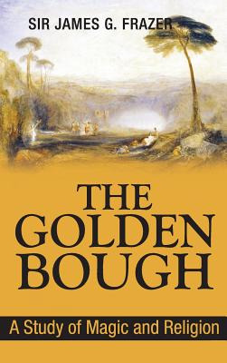 Libro The Golden Bough: A Study Of Magic And Religion - F...