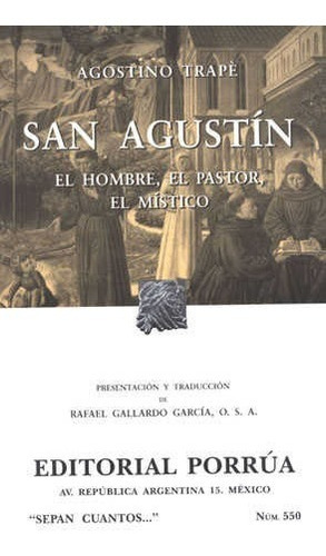 San Agustín: El Hombre, El Pastor, El Místico, De Trape, Agostino. Editorial Porrúa México, Edición 3, 2002 En Español