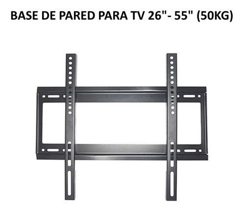 Base De Pared Para Tv 26 - 55  (50kg)
