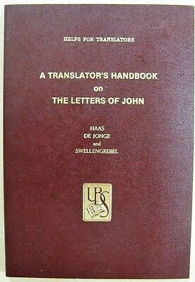 A Translator's Handbook On The Letters Of John, C. Haas