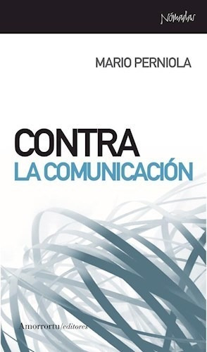 Contra La Comunicación - Mario Perniola -amorr