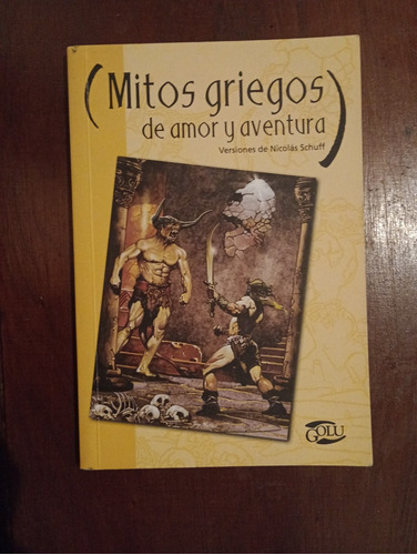 Mitos Griego De Amor Y Aventura. - Nicolás Schuff.