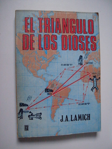 El Triángulo De Los Dioses J. A. Lamich 1978 Primera Edición