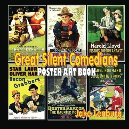 Great Silent Comedians Poster Art Book Featuring Charlie Cha