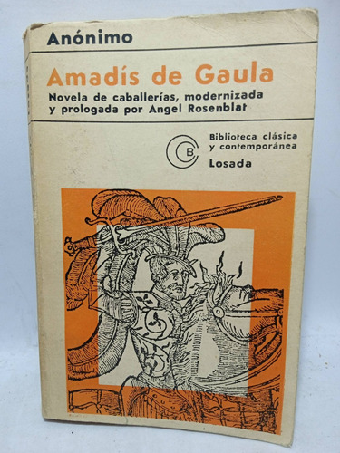 Amadís De Gaula - Novela De Caballerías - Losada - Clásicos 