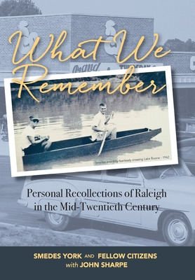 Libro What We Remember: Personal Recollections Of Raleigh...