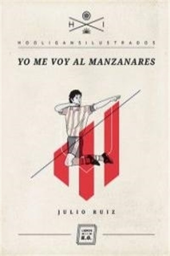 Yo Me Voy Al Manzanares - Julio Ruiz, De Julio Ruiz. Editorial Libros Del K.o. En Español
