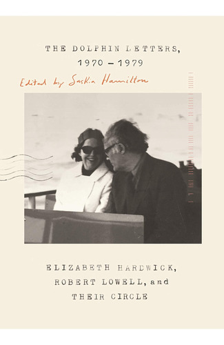 Libro: The Dolphin Letters, 1970-1979: Elizabeth Hardwick,