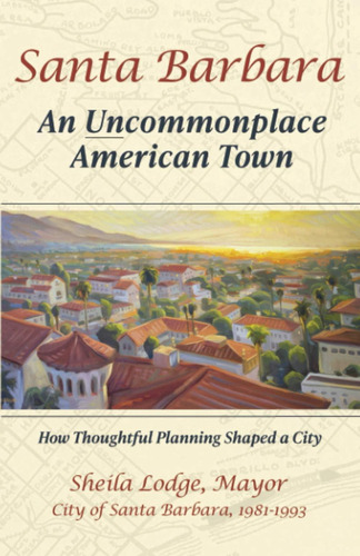 Libro: Santa Barbara: An Uncommonplace American Town