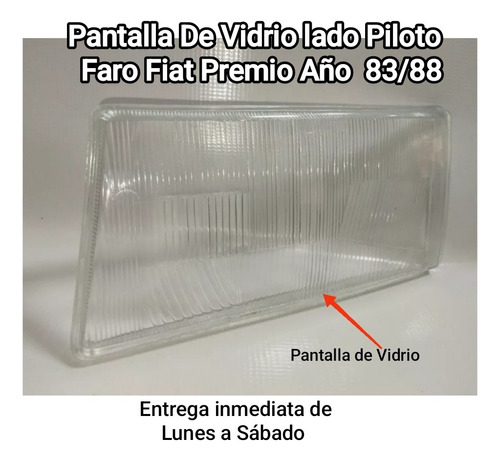 Pantalla De Vidrio Lado Piloto  Para Faro Fiat Premio  83/88