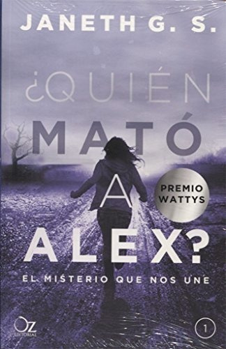 Quien Mato A Alex? El Misterio Que Nos Une - Alex 1