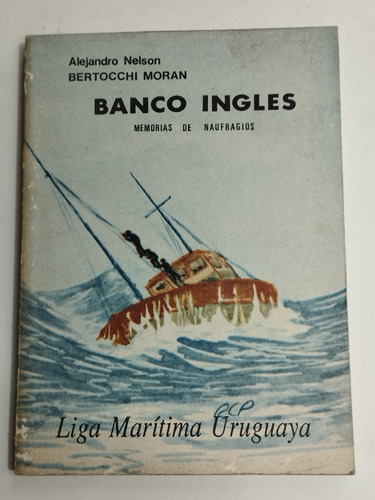 Banco Inglés. Memorias De Naufragios 