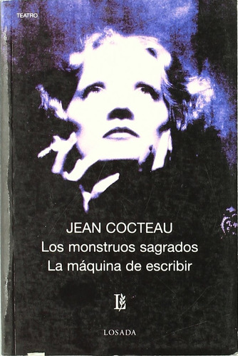 Monstruos Sagrados/maquina D-399, De Cocteau, Jean. Editorial Losada En Español