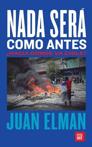 Nada Sera Como Antes - Juan Elman -  Futurock Ediciones