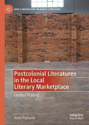 Libro Postcolonial Literatures In The Local Literary Mark...