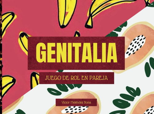 Libro: Genitalia Juego Sexual En Pareja: Para Jugar En Parej