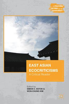 Libro East Asian Ecocriticisms: A Critical Reader - Estok...