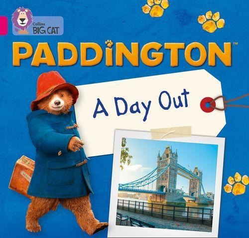 Paddington:a Day Out - Band 1a - Big Cat Kel Ediciones