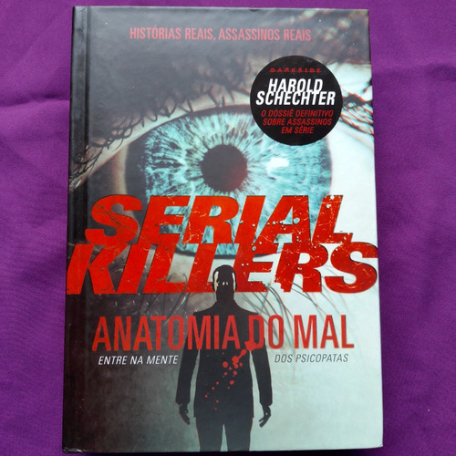 Livro Serial Killers: Anatomia Do Mal 