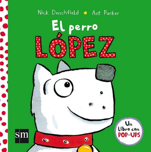 El Perro Lãâ³pez, De Denchfield, Nick. Editorial Ediciones Sm, Tapa Dura En Español