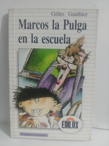 Marcos La Pulga En La Escuela Gilles Gauthier De Edilux 