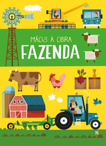 Mãos à Obra: Fazenda, de Knapman, Timothy. Vergara & Riba Editoras, capa dura em português, 2021