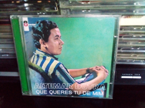 Cd Altemar Dutra Que Queres Tu De Mim 