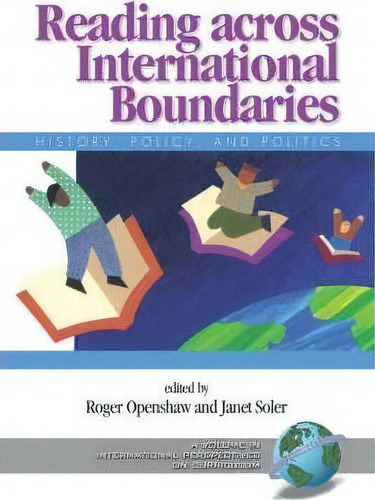 Reading Across International Boundaries, De Roger Openshaw. Editorial Information Age Publishing, Tapa Blanda En Inglés