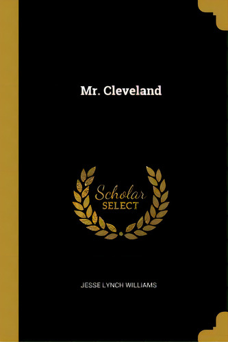 Mr. Cleveland, De Williams, Jesse Lynch. Editorial Wentworth Pr, Tapa Blanda En Inglés