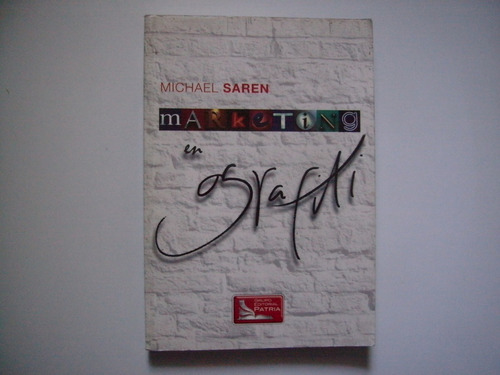 Marketing En Grafiti - Michael Saren 2007 Primera Edición