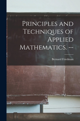 Libro Principles And Techniques Of Applied Mathematics. -...