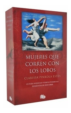 Mujeres Que Corren Con Los Lobos. - Clarissa Pinkola Estés