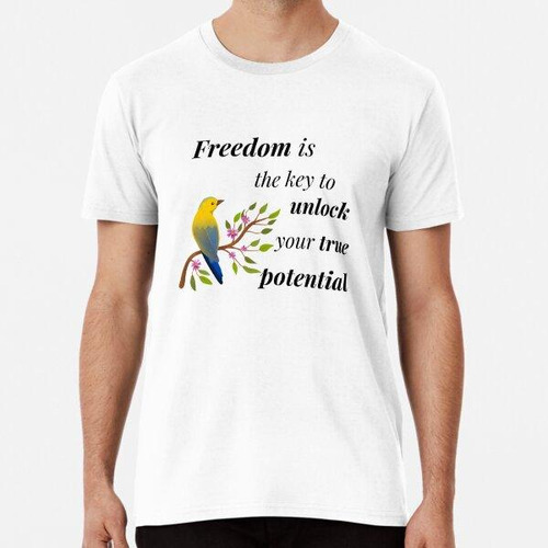 Remera La  Libertad Libera El Verdadero Potencial Algodon Pr