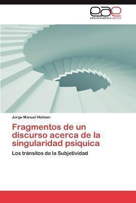 Libro Fragmentos De Un Discurso Acerca De La Singularidad...