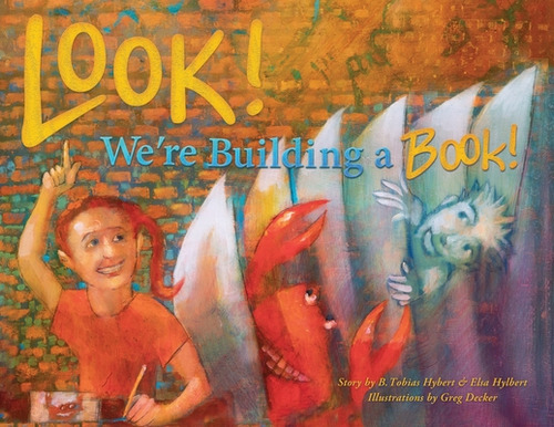Look! We're Building A Book!, De Hylbert, Brian Tobias. Editorial Lightning Source Inc, Tapa Blanda En Inglés