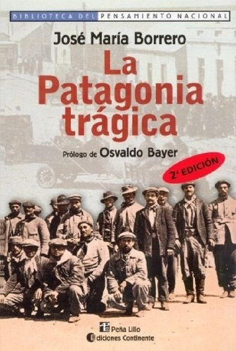 Libro - Patagonia Tragica, La - José María Borrero