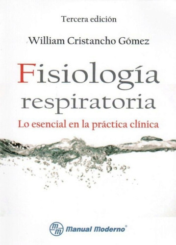 Cristancho Fisiología Respiratoria 3 Ed. ¡ Y Original!