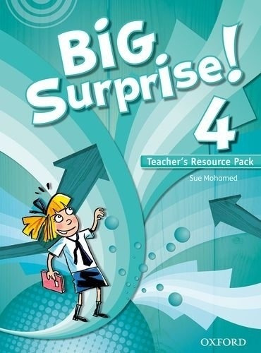 Big Surprise 4 - Teacher's Resource Pack, De Mohamed, Sue. Editorial Oxford University Press, Tapa Tapa Blanda En Inglés Internacional, 2016