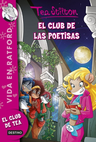El Club de las Poetisas, de Stilton, Tea. Editorial Destino Infantil & Juvenil en español
