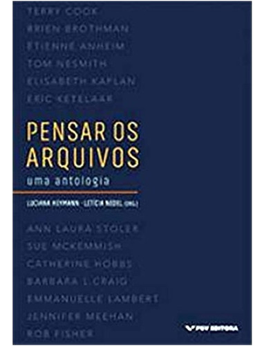 Pensar Os Arquivos: Uma Antologia, De Nedel/heymann. Editora Fgv, Capa Mole Em Português, 2018