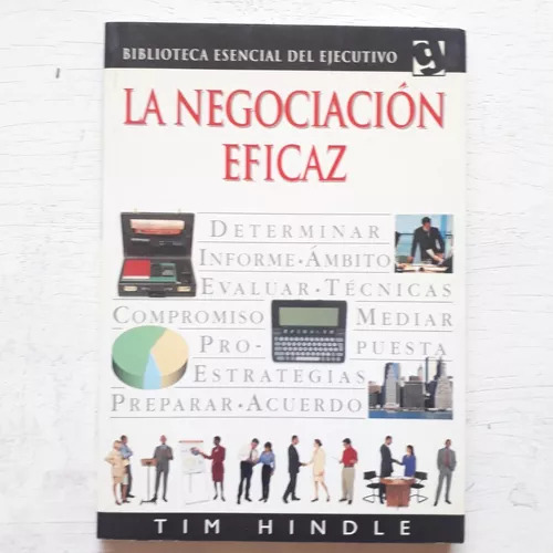 Tim Hindle: La Negociacion Eficaz