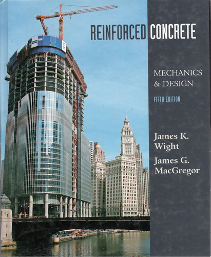 Reinforced Concrete: Mechanics And Design 5th Edition