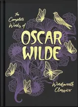 Comprar The Complete Works Of Oscar Wilde, De Wilde, Oscar. Editorial Wordsworth, Tapa Dura En Inglés Internacional, 2024