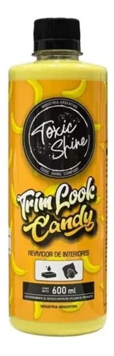 Toxic Shine Trim Look Candy Acondicionador Interiores 600 Ml