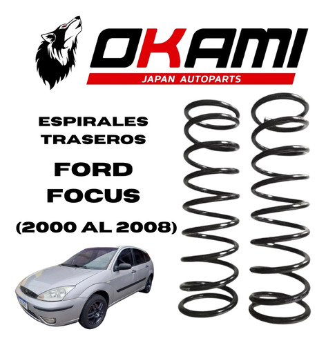 Espirales Traseros Ford Focus (2000 Al 2008 ) Marca Okami.