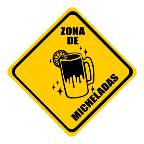 Letrero Señalamiento Decorativo Zona De Micheladas Y Boneles