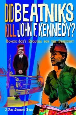 Libro Did Beatniks Kill John F. Kennedy? - Robert Johnson
