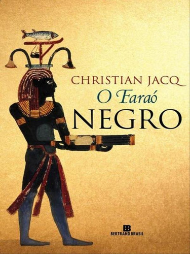 O Faraó Negro, De Jacq, Christian. Editora Bertrand Brasil, Capa Mole Em Português